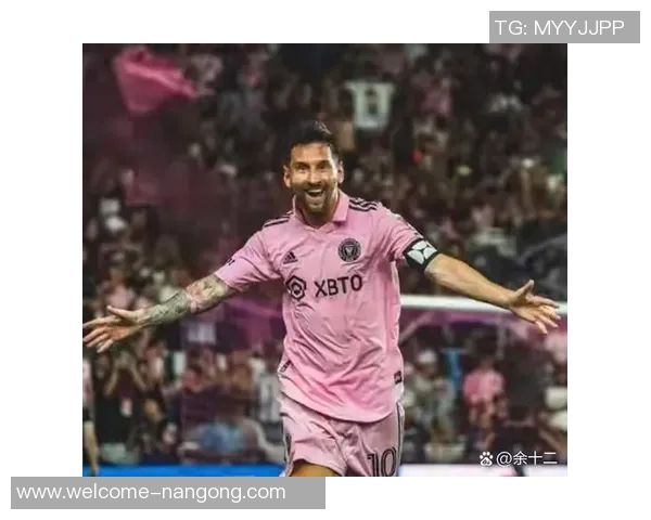 梅西加盟迈阿密国际引领球队崛起竞技与商业双重影响力成全球典范